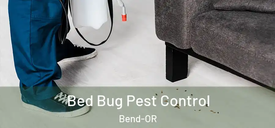 Bed Bug Pest Control Bend-OR