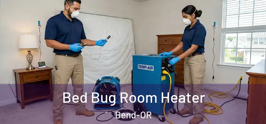 Bed Bug Room Heater Bend-OR
