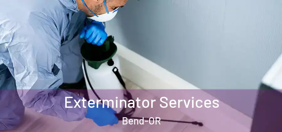  Exterminator Services Bend-OR