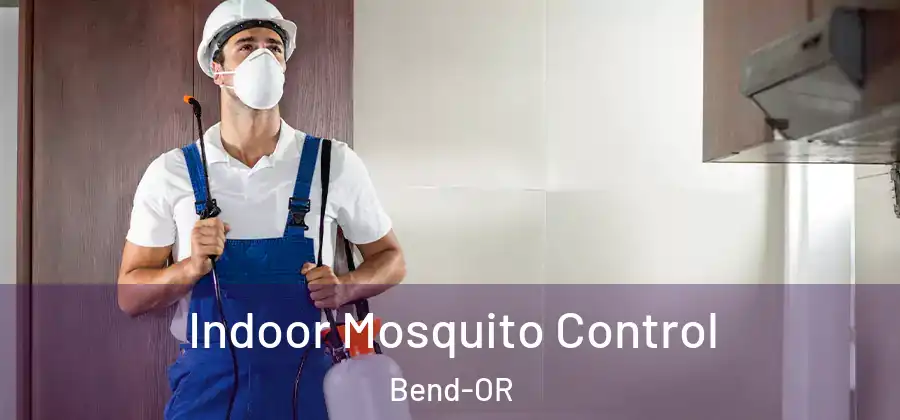  Indoor Mosquito Control Bend-OR