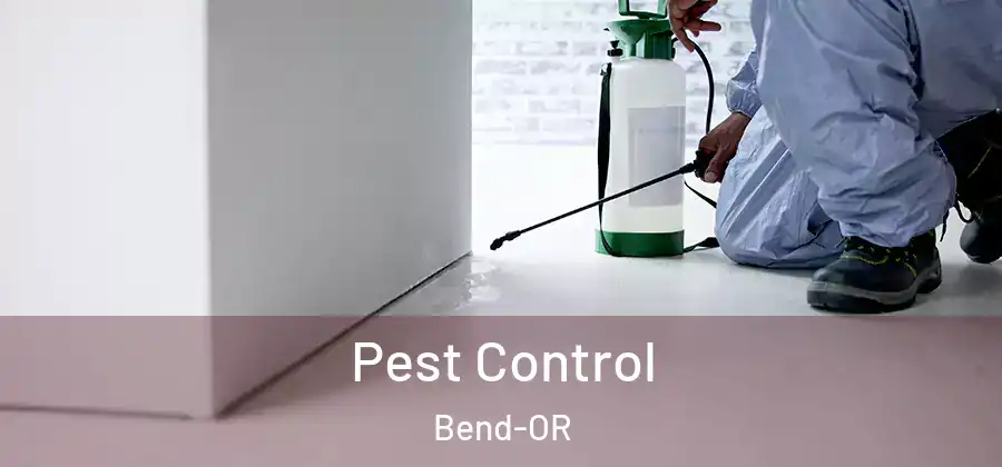 Pest Control Bend-OR
