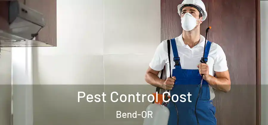  Pest Control Cost Bend-OR