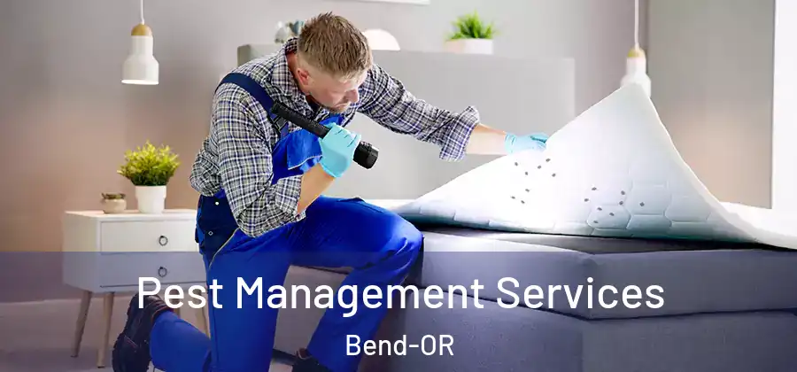 Pest Management Services Bend-OR