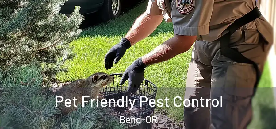 Pet Friendly Pest Control Bend-OR