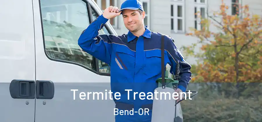  Termite Treatment Bend-OR