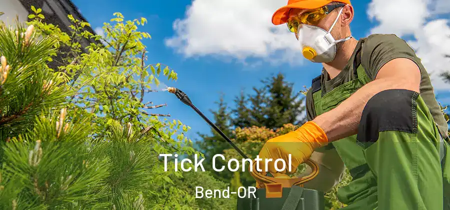  Tick Control Bend-OR