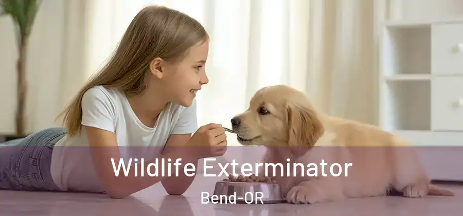 Wildlife Exterminator Bend-OR